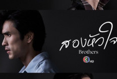 Daftar Pemeran Drama Thailand Brothers (2026) Siap Tayang Agustus Gandeng Nadech dan James Ma Jadi Couple Utama